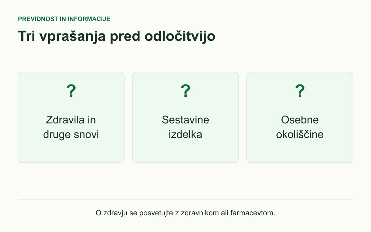 Tri področja za previdno presojo: zdravila in druge snovi, sestavine izdelka ter osebne okoliščine.